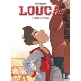 Louca - tome 7 - foutu pour foutu