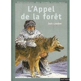 L'appel de la foret. suivi de val-rien-qu'en-or - et la passion de vivre
