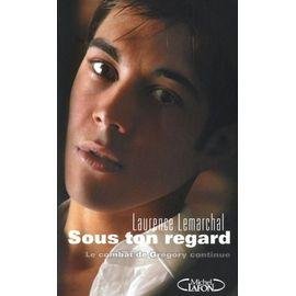 Sous ton regard - le combat de gregory continue