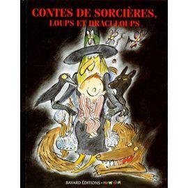 Contes de sorcieres - loups et draculoups, les meilleurs contes de "pomme d'api