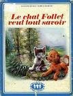 Le chat follet qui veut tout savoir