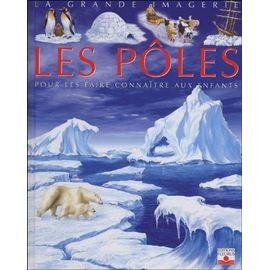Les poles - pour les faire connaitre aux enfants