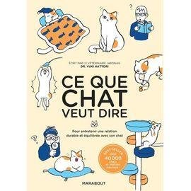 Ce que chat veut dire - pour entretenir une relation durable et equilibre avec son chat