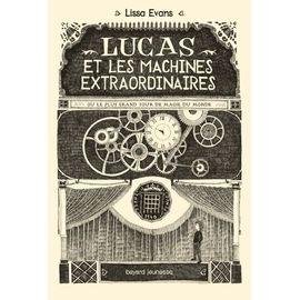 Lucas et les machines extraordinaires