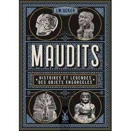 Maudits - histoires et legendes des objets ensorceles