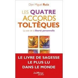 Les quatre accords tolteques - la voie de la liberte personnelle