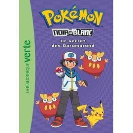 Pokemon noir et blanc - tome 5 - le secret des darumarond