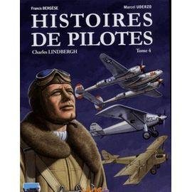 Histoires de pilotes tome 4 - charles lindbergh