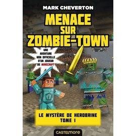 Le mystere de herobrine - tome 1 - menace sur zombie-town
