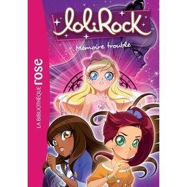 Lolirock - tome 4 - memoire trouble