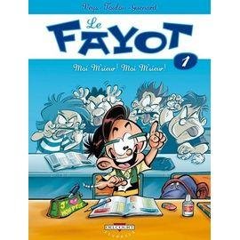 Le fayot tome 1 - moi m'sieur ! moi m'sieur