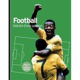 Football - histoire d'une passion