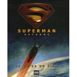 Superman returns - le guide du film