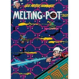 Les petits hommes tome 32 - melting-pot