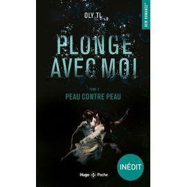 Plonge avec moi - tome 2 - peau contre peau