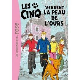 Le club des cinq tome 33 - les cinq vendent la peau de l'ours
