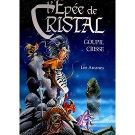 L'epee de cristal - les arcanes