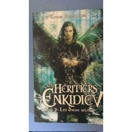 Les heritiers d'enkidiev - tome 3 : les dieux ailes