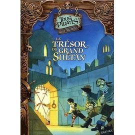 Tous pirates ! tome 4 - le tresor du grand sultan