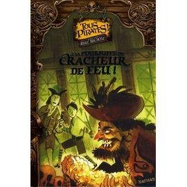 Tous pirates ! tome 2 - a la poursuite du cracheur de feu !