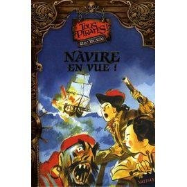 Tous pirates ! tome 1 - navire en vue !