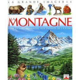 La montagne - pour la faire connaitre aux enfants de 5 a 8 ans