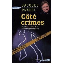 Cote crimes - 36 affaires qui ont passionne la france