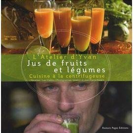 Jus de fruits et legumes - cuisine a la centrifugeuse