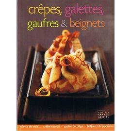 Crepes, galettes, gaufres &beignets