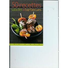 50 recettes - salades et barbecues