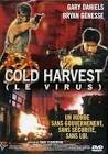 Cold harvest le virus