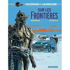 Valerian, agent spatio-temporel - tome 13 - sur les frontieres