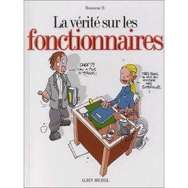 La verite sur les fonctionnaires