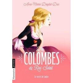 Les colombes du roi-soleil - tome 2 - le secret de louise