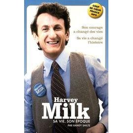 Harvey milk - sa vie, son epoque