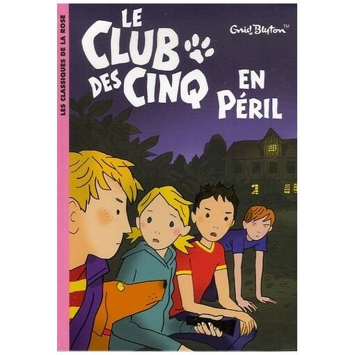 Le club des cinq - tome 5 - le club des cinq en peril