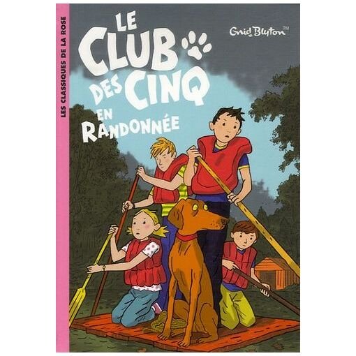 Le club des cinq - tome 7 - le club des cinq en randonnee