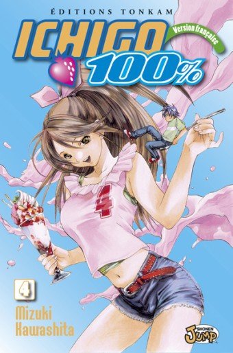 Ichigo 100% - tome 4 : embrasse-moi