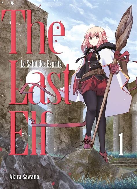 The last elf, le salut des esprits - tome 1