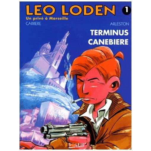 Leo loden - tome 1 - terminus canebiere