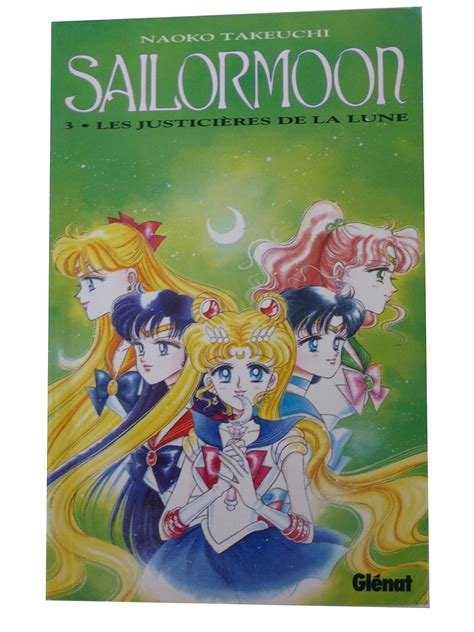Sailor moon - tome 3 : les justicieres de la lune
