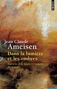 Dans la lumiere et les ombres - darwin et le bouleversement du m