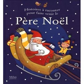 Histoires a raconter pour faire venir le pere noel
