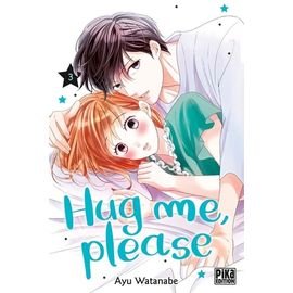 Hug me, please - tome 3