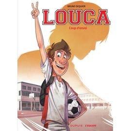 Louca - tome 1 - coup d'envoi - operation ete 2018