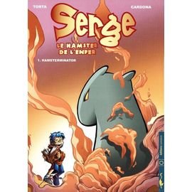 Serge, le hamster de l'enfer - tome 1 : hamsterminator