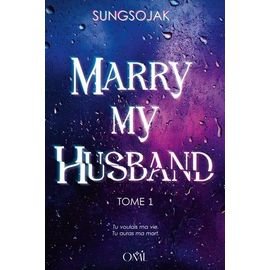 Marry my husband - tome 1