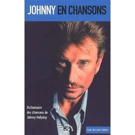 Johnny en chansons - dictionnaire des chansons de johnny hallyday