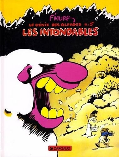 Le genie des alpages - tome 5 - les intondables
