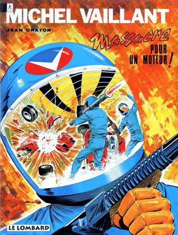 Michel vaillant numero 21 : massacre pour un moteur !